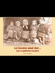 Maria Padurean Pop-Tara copilariei noastre